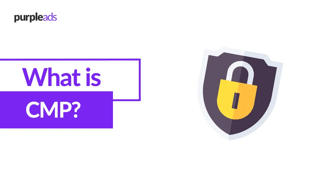 What is a Consent-Management Platform (CMP) and How Does it Work?