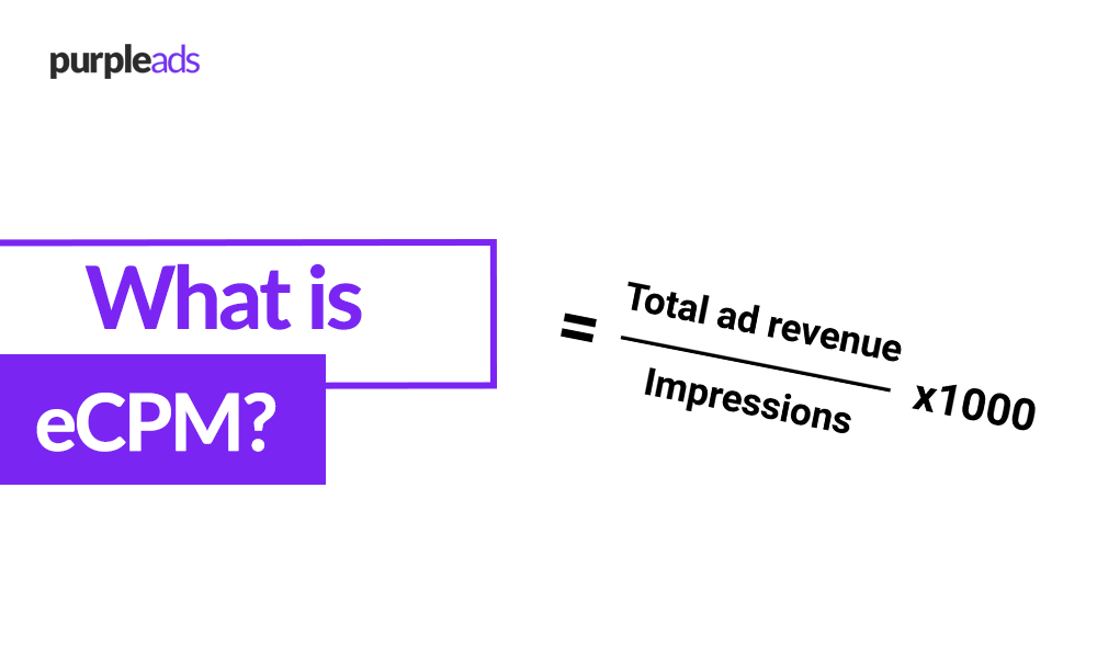 Understanding and Calculating ECPM A Comprehensive Guide PurpleAds Blog