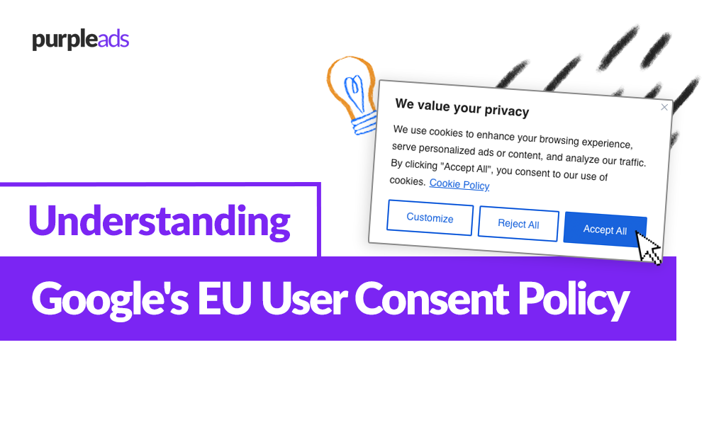Google's Updated EU User Consent Policy and its Impact in 2024